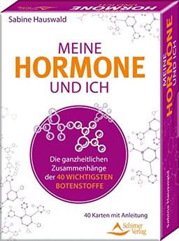 Meine Hormone und ich - Die ganzheitlichen Zusammenhänge: der 40 wichtigsten Botenstoffe - 40 Karten mit Anleitung