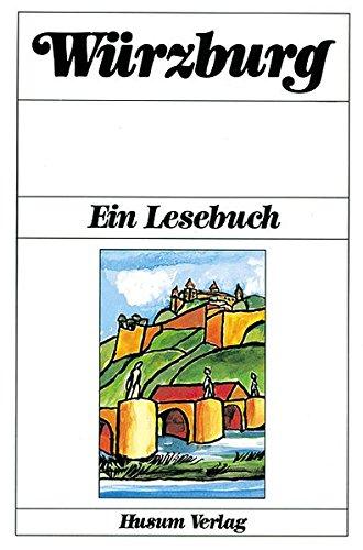 Würzburg. Ein Lesebuch