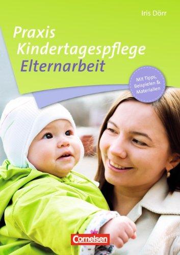 Praxis Kindertagespflege: Elternarbeit