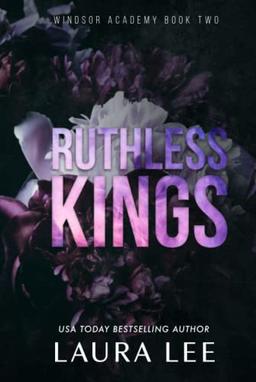 Ruthless Kings - Special Edition: A Dark High School Bully Romance (Windsor Academy, Band 2)