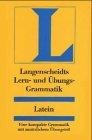 Langenscheidts Lern- und Übungsgrammatik. Lateinisch