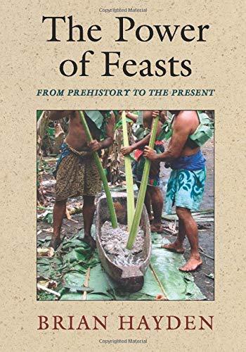 The Power of Feasts: From Prehistory To The Present