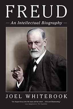 Freud: An Intellectual Biography