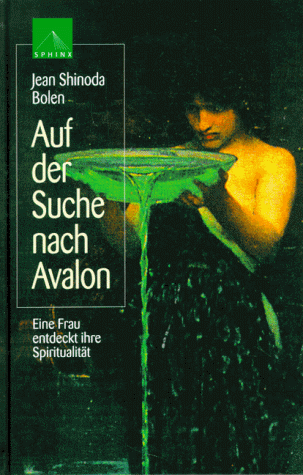 Auf der Suche nach Avalon. Eine Frau entdeckt ihre Spiritualität