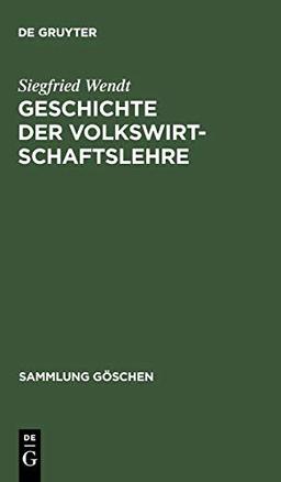 Geschichte der Volkswirtschaftslehre (Sammlung Göschen, 1194/1194a, Band 1194)