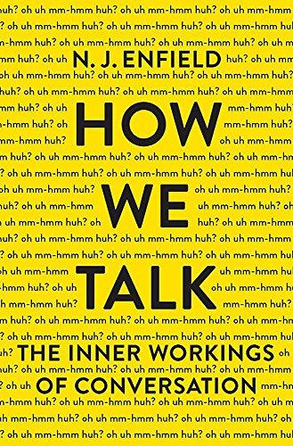 How We Talk: The Inner Workings of Conversation