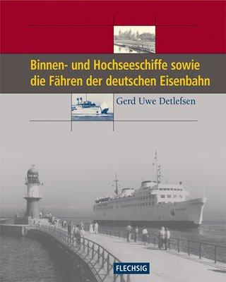 Binnen- und Hochseeschiffe sowie die Fähren der deutschen Eisenbahn