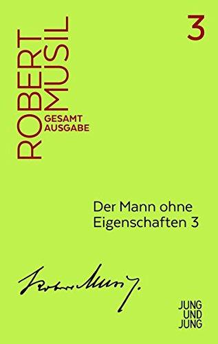 Der Mann ohne Eigenschaften 3: Zweites Buch Kapitel 1-38 (Musil Gesamtausgabe)