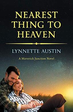 Nearest Thing to Heaven (Maverick Junction, Band 2)