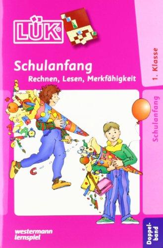 LÜK: Schulanfang Doppelband: Rechnen, Lesenlernen, Merkfähigkeit: Übungen zum Rechnen, zum Lesenlernen, zur Merkfähigkeit. Für Klasse 1