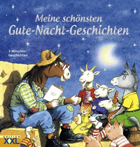 Meine schönsten Gute-Nacht-Geschichten: 3-Minuten-Geschichten