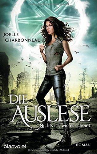 Die Auslese - Nichts ist, wie es scheint: Roman (Die Auslese-Trilogie, Band 3)