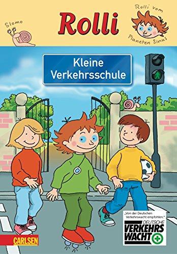 Rolli: Kleine Verkehrsschule: Herausgegeben in Zusammenarbeit mit der deutschen Verkehrswacht