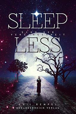 Sleepless: Echo der Vergangenheit (Lyrena'd Trilogie - Band 1)