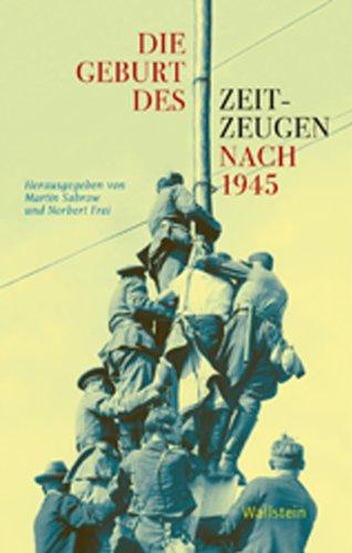 Die Geburt des Zeitzeugen nach 1945