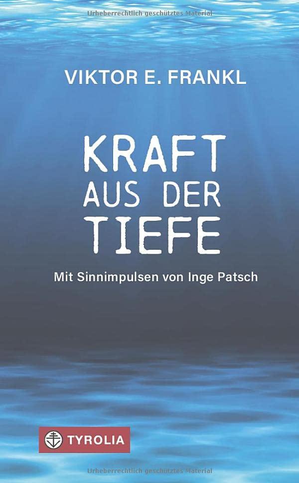 Kraft aus der Tiefe: Mit Sinnimpulsen von Inge Patsch