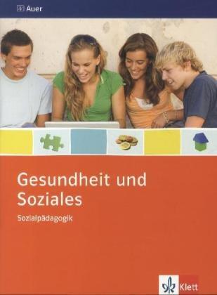 Gesundheit und Soziales. Themenheft 9./10. Schuljahr. Sozialpädagogik