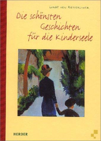 Die schönsten Geschichten für die Kinderseele