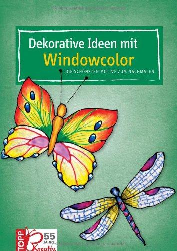 Dekorative Ideen aus Windowcolor. Jubiläums-Edition 06: Die schönsten Motive zum Nachmalen