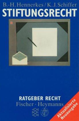 Stiftungsrecht: Gutes tun und Vermögen sichern privat und im Unternehmen