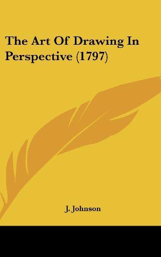 The Art Of Drawing In Perspective (1797)