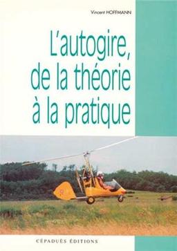 L'autogire, de la théorie à la pratique