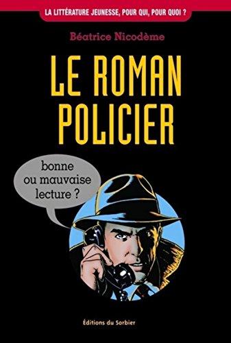 Le roman policier : bonne ou mauvaise lecture ?