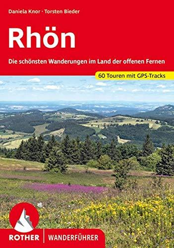 Rhön: Die schönsten Wanderungen im Land der offenen Fernen. 60 Touren. Mit GPS-Tracks (Rother Wanderführer)