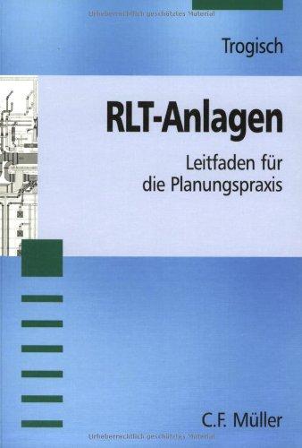 RLT-Anlagen. Leitfaden für die Planungspraxis