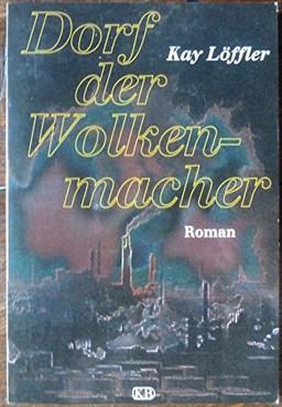 Dorf der Wolkenmacher. Roman