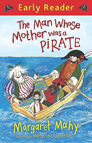 The Man Whose Mother Was a Pirate (Early Reader)