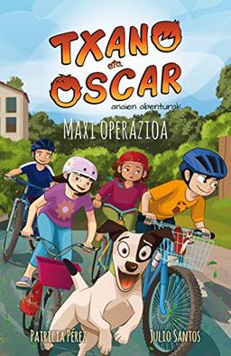 Txano eta Oscar 2 - Maxi operazioa: Txano eta Oscar anaien abenturak