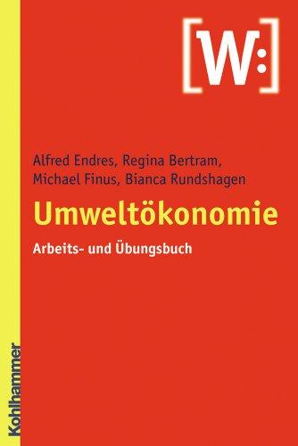 Umweltökonomie: Arbeits- und Übungsbuch