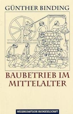 Baubetrieb im Mittelalter