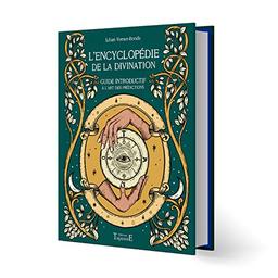 L'encyclopédie de la divination : guide introductif à l'art des prédictions