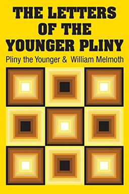 The Letters of the Younger Pliny