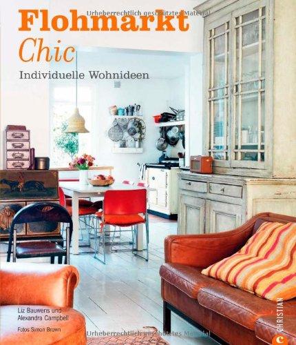 Flohmarkt Chic: Individuelle Wohnideen