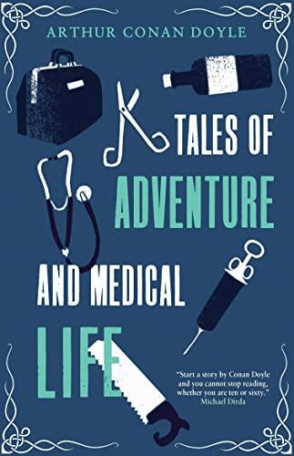 Tales of Adventures and Medical Life: Arthur Conan Doyle.