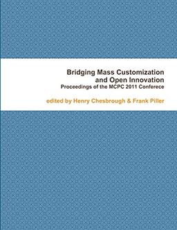 Bridging Mass Customization & Open Innovation