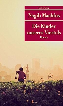 Die Kinder unseres Viertels: Roman (Unionsverlag Taschenbücher)