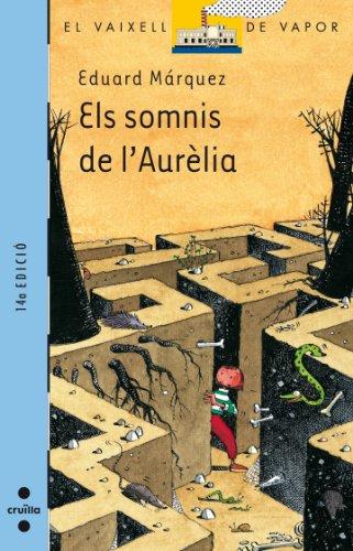 Els somnis de l'Aurèlia (Barco de Vapor Azul, Band 94)