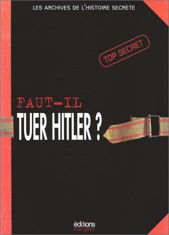 Faut-il tuer Hitler ?