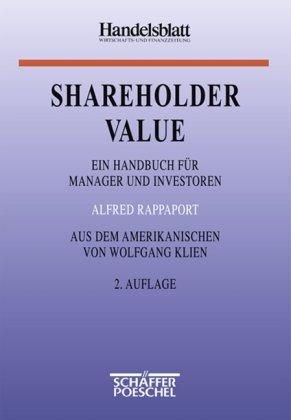 Shareholder Value: Ein Handbuch für Manager und Investoren