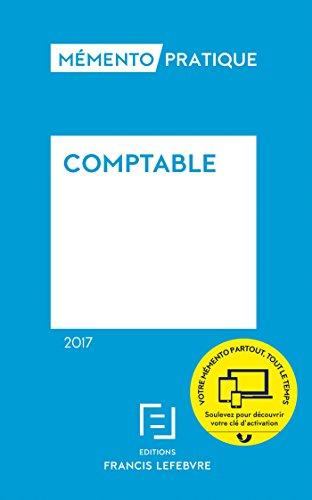 Comptable 2017 : traité des normes et réglementations comptables applicables aux entreprises industrielles et commerciales en France