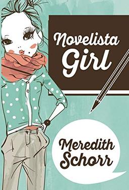 NOVELISTA GIRL (Blogger Girl, Band 2)