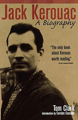 Jack Kerouac: A Biography