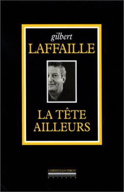 La tête ailleurs