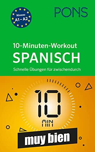 PONS 10-Minuten-Workout Spanisch: Schnelle Spanisch-Übungen für zwischendurch