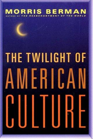 Twilight of American Culture