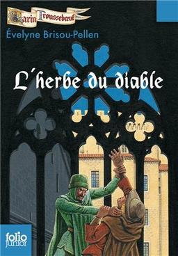 Garin Trousseboeuf. L'herbe du diable